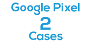 Google Pixel 2 Cases