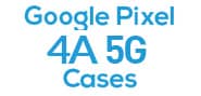 Google Pixel 4A 5G Cases
