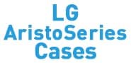 LG Aristo Series Cases