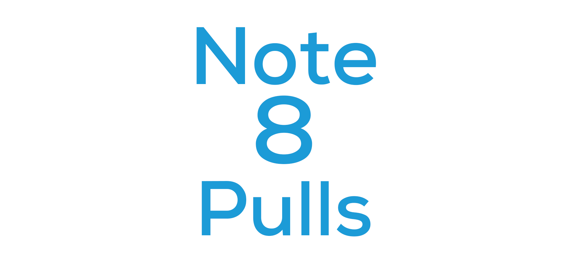 Note 8 Pulls