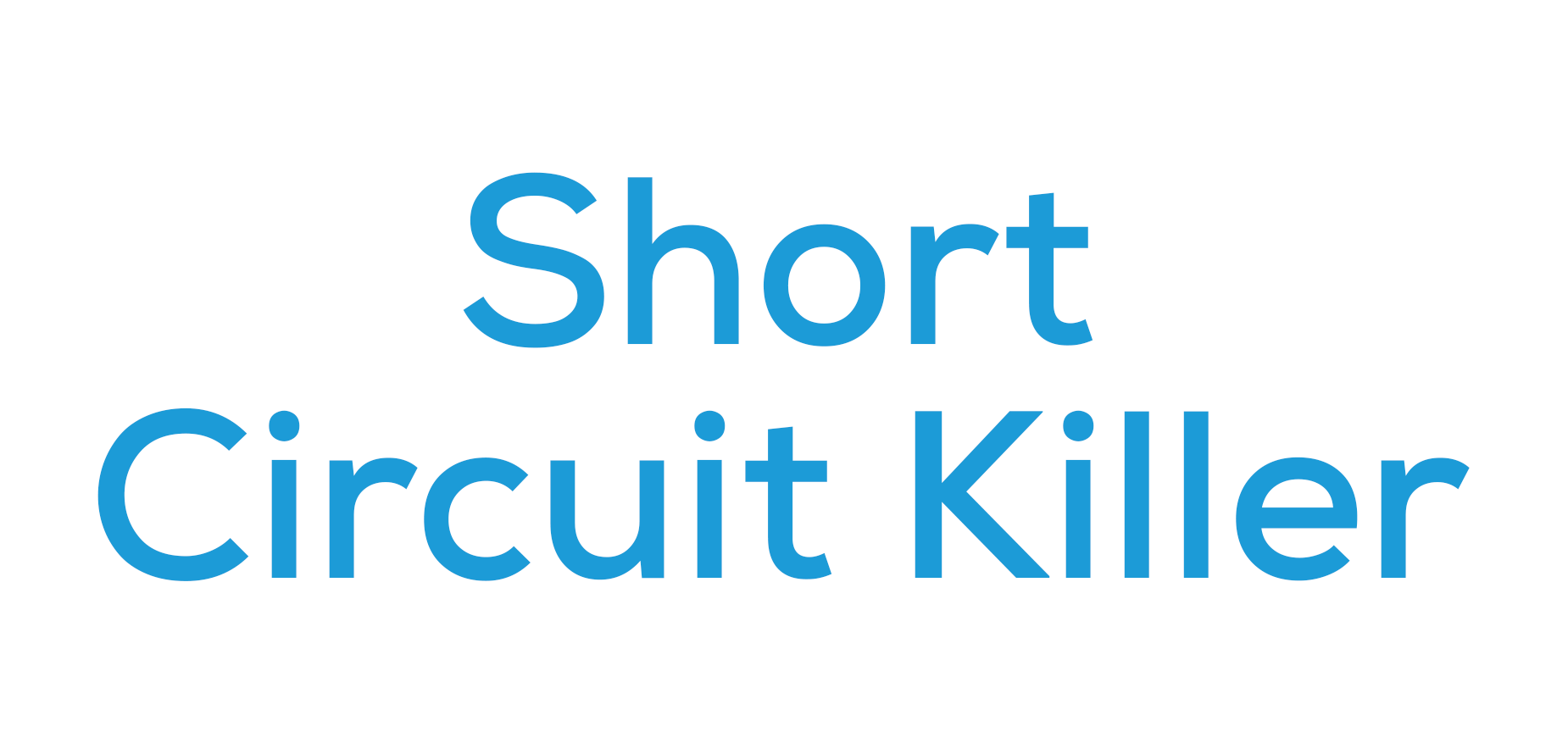 Short Circuit Killer