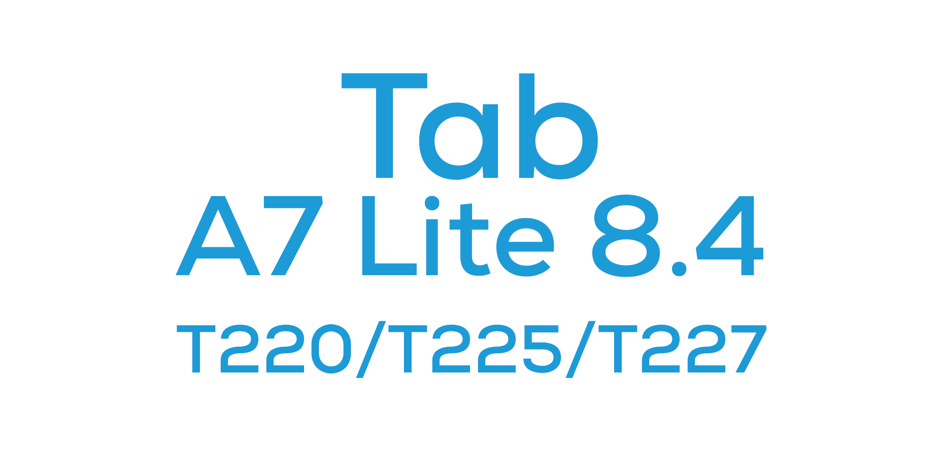 Tab A7 Lite 8.4" (T220 / T225 / T227)