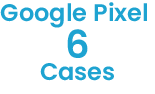 Google Pixel 6 Cases