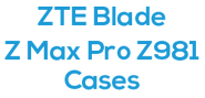 ZTE Z Max Pro (Z981) Cases