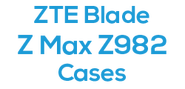ZTE Blade Z Max Z982 Cases