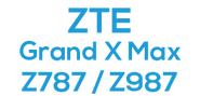 ZTE Grand X Max Z787 / Z987